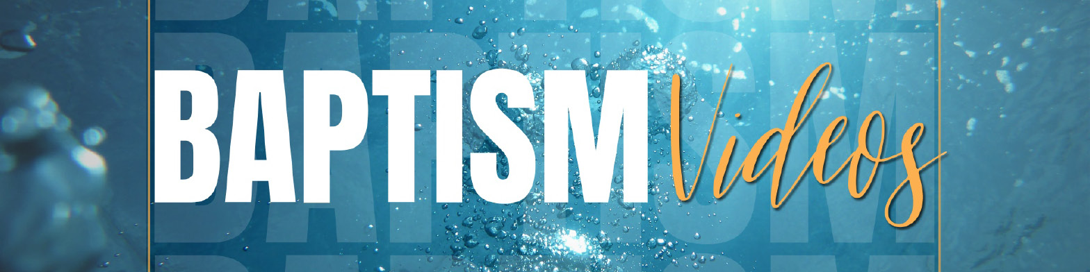 Baptism Videos Article