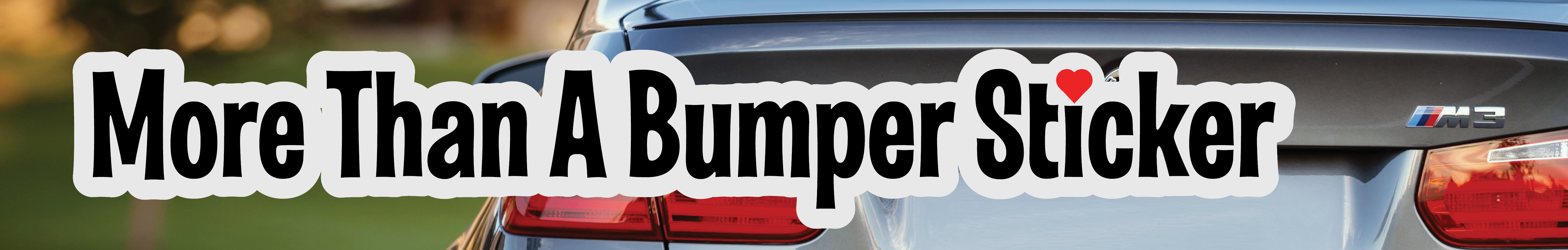 Beyond The Bumper Sticker