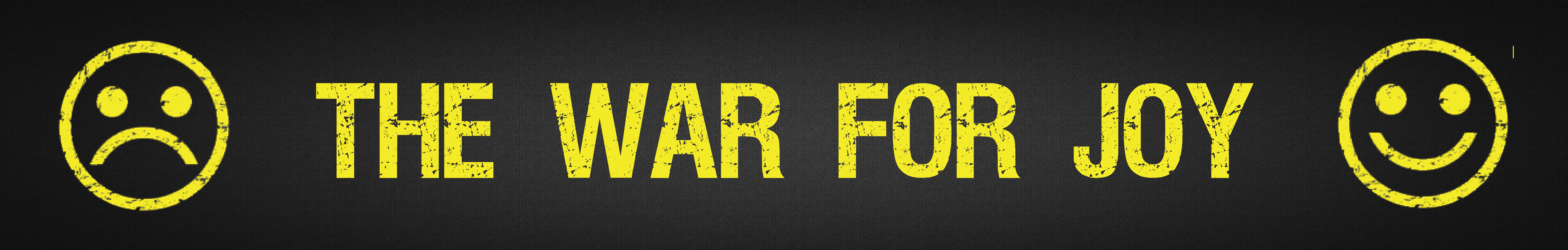 The War For Joy