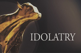 Idolatry